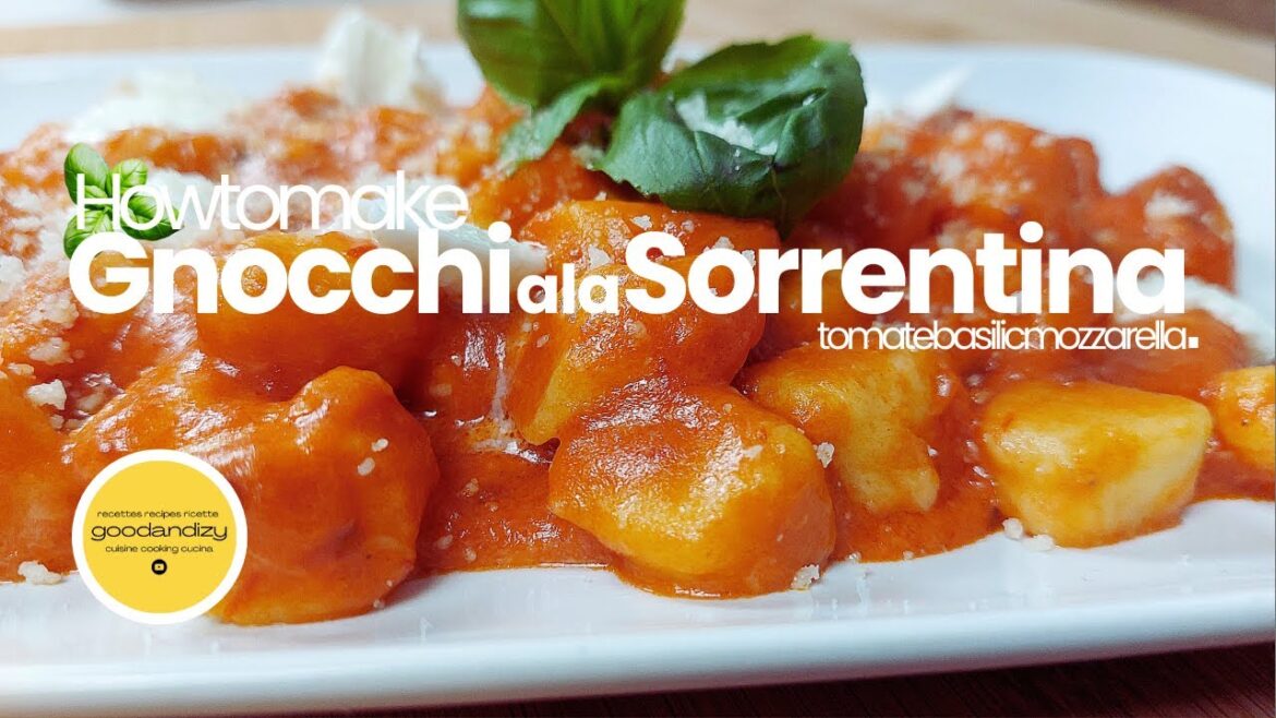 Réussir facilement et comme un pro ses gnocchi à la SORRENTINA tomate basilic mozzarella