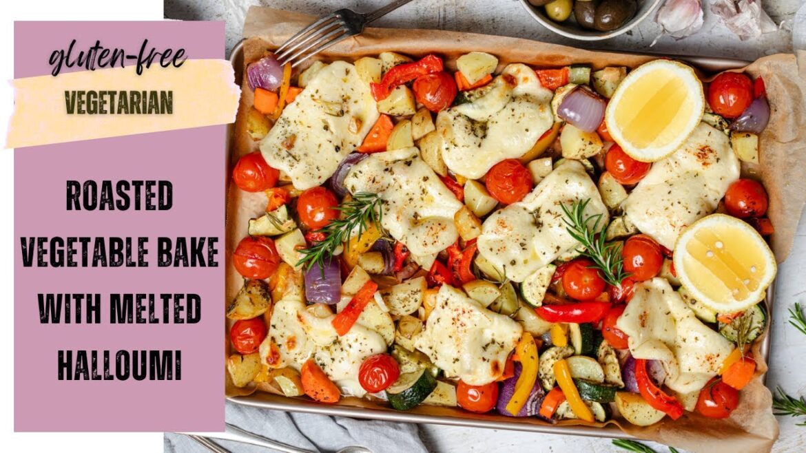 Roasted Vegetable Bake with Melted Halloumi