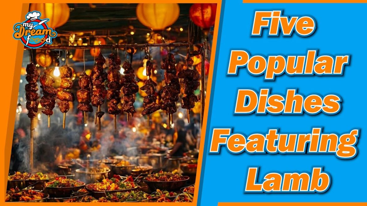 five of the most popular food from Lamb