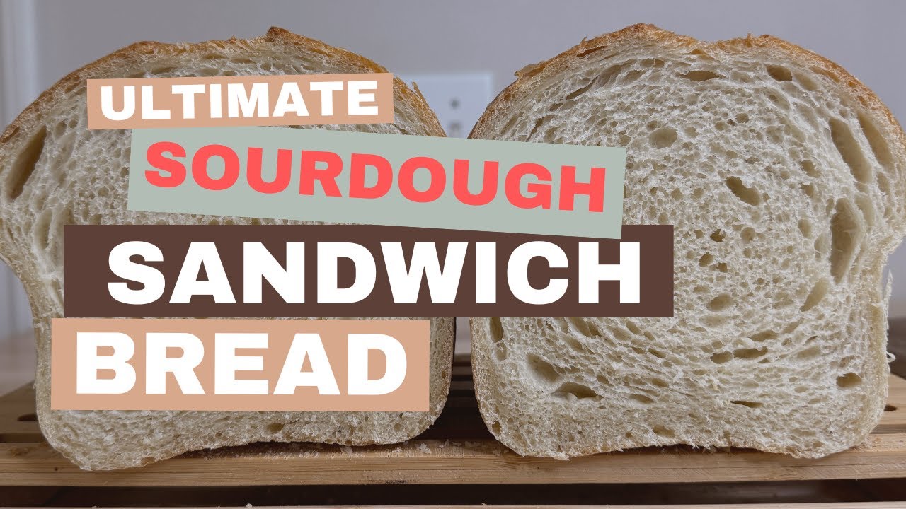 The Best Soft Sourdough Sandwich Bread Dining and Cooking