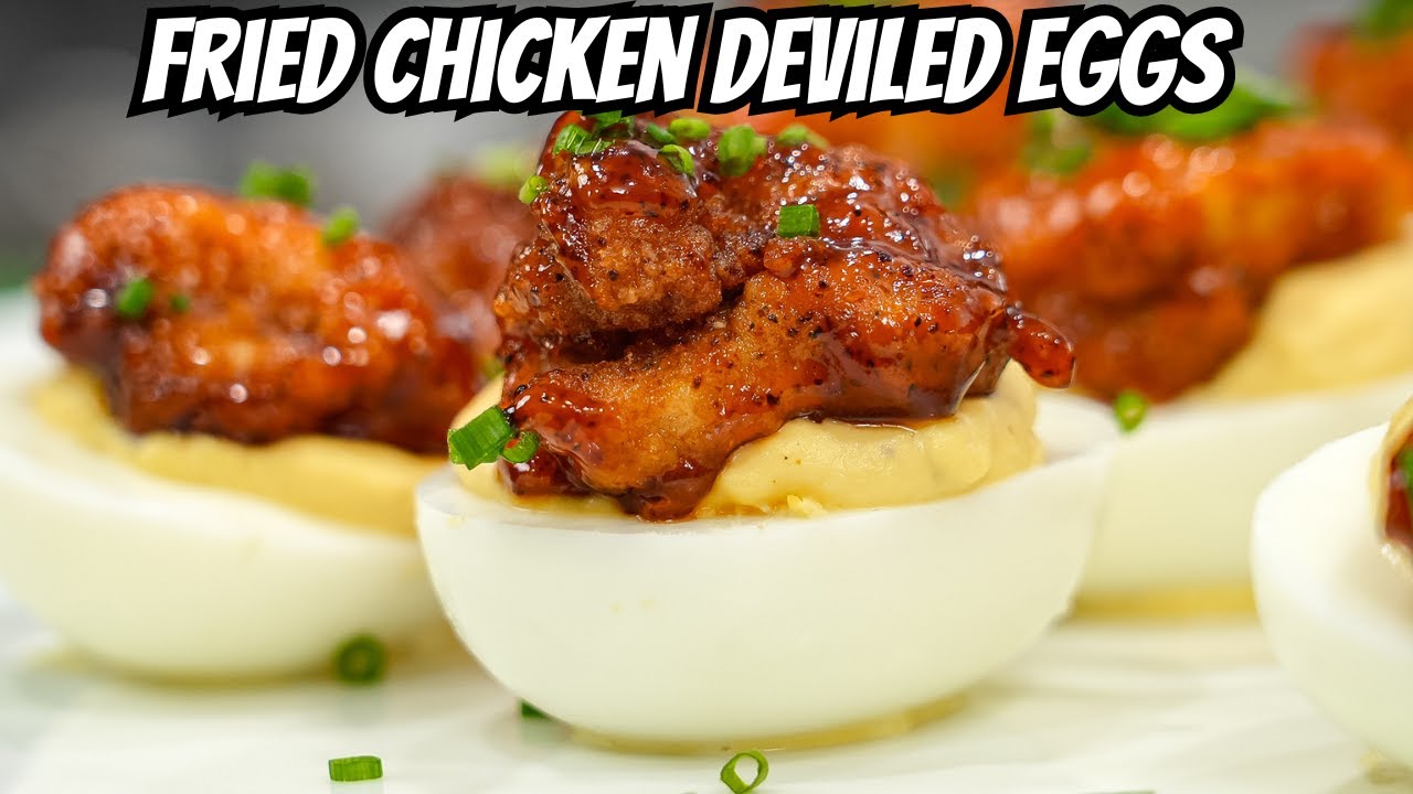 Fried Chicken Deviled Eggs The Ultimate Appetizer Recipe Dining and