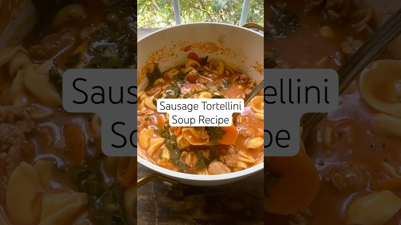 Creamy Sausage Tortellini Soup Recipe (Quick & Easy!) Dining and Cooking
