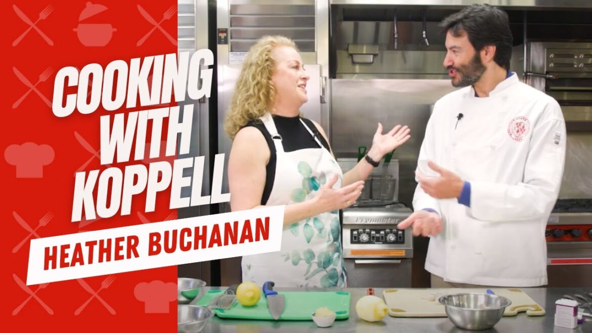 Cooking with Koppell with Heather Buchanan | S1 E2