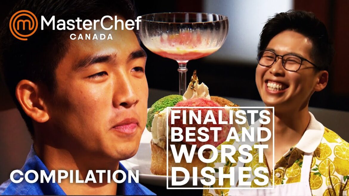 Best and Worst Dishes from MasterChef Canada Finalists | MasterChef World Best and Worst Dishes from MasterChef Canada Finalists | MasterChef World