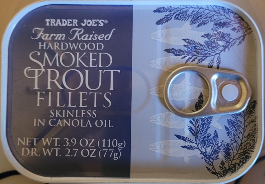 Trader Joe's farm raised hardwood smoked trout fillets skinless in canola oil