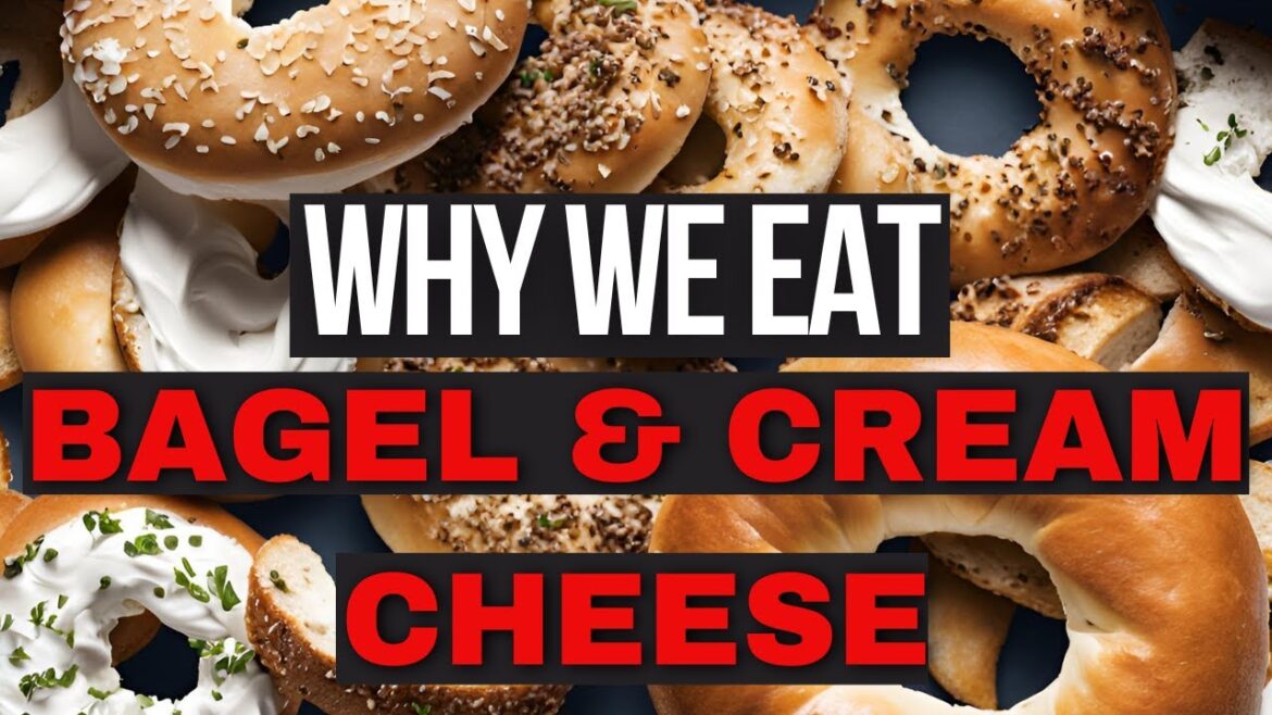 Why we eat Cream Cheese and Bagel