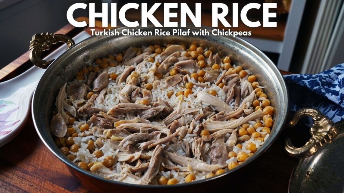 Turkish CHICKEN RICE PILAF with CHICKPEAS - Tavuklu Pilav