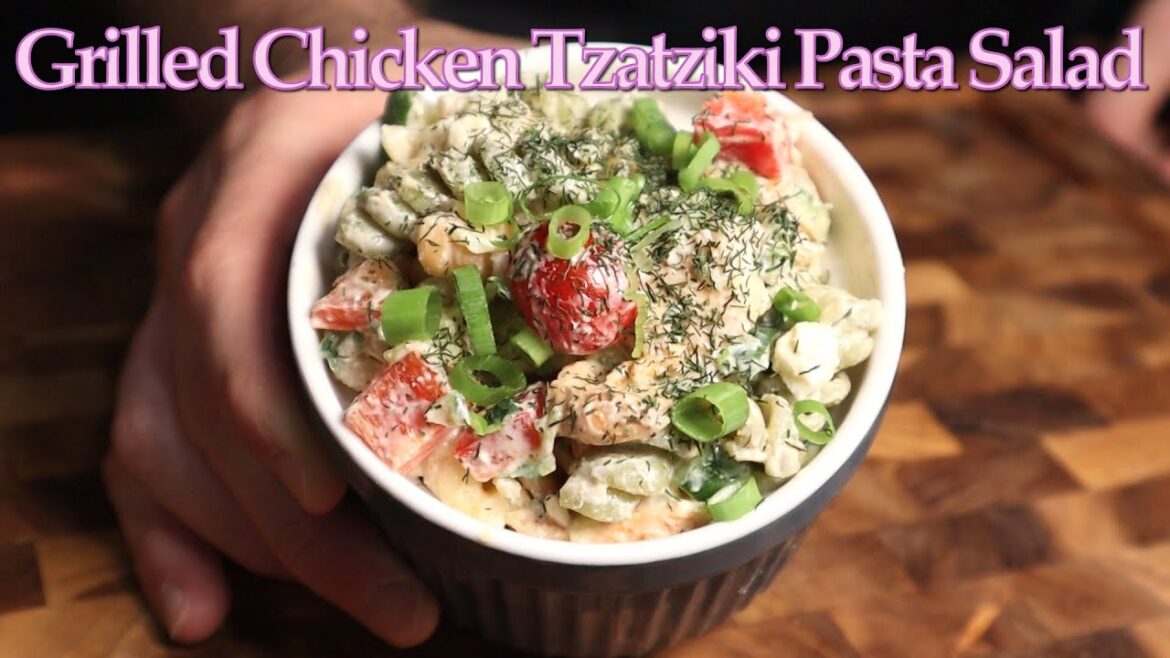 Grilled Chicken Tzatziki Pasta Salad