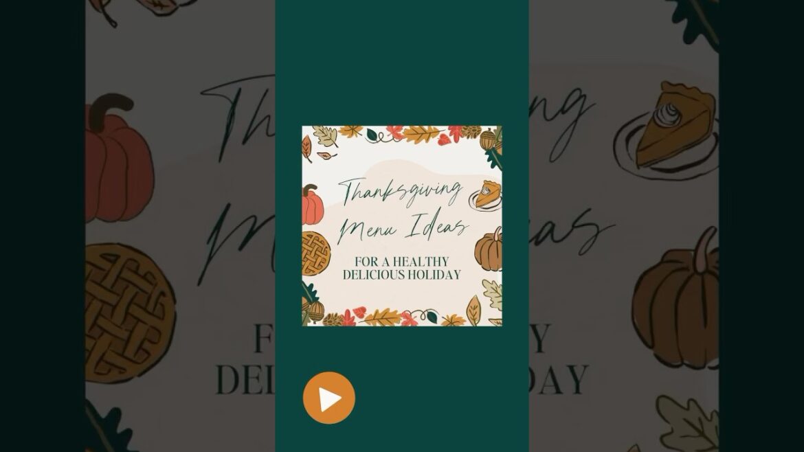 50 Thanksgiving Menu Ideas For a Healthy & Delicious Holiday