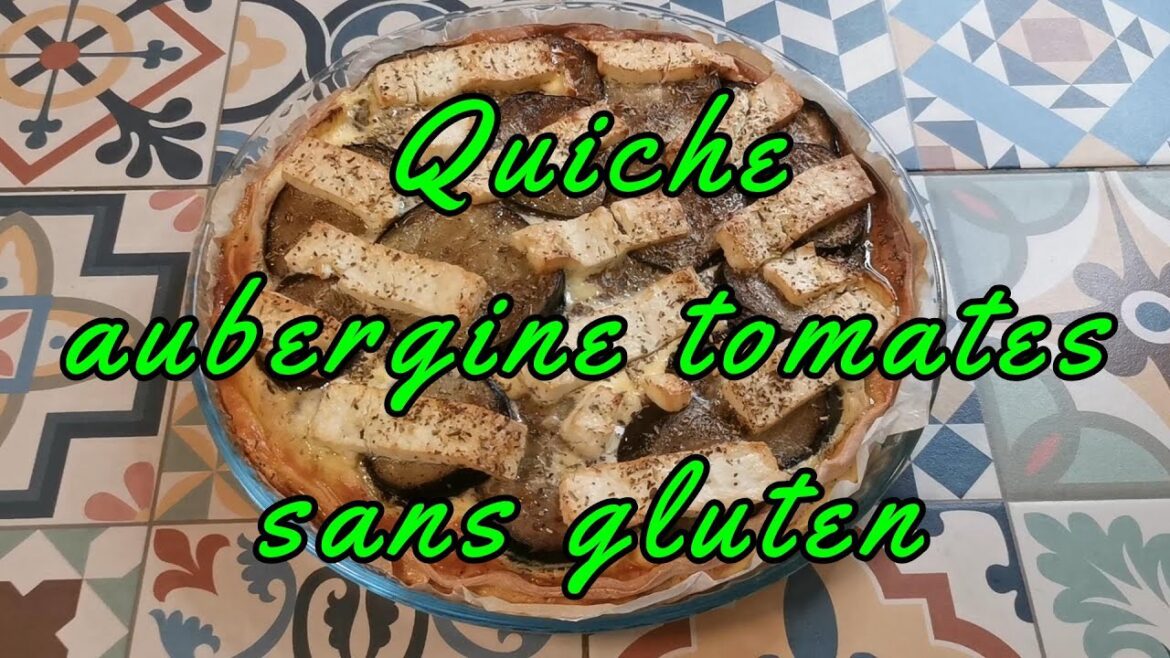 Quiche aubergine tomates sans gluten. #recette Eggplant tomato quiche without gluten. #recipe
