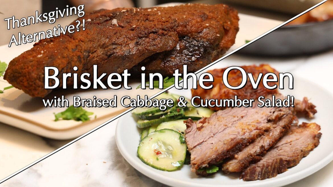 Brisket in the Oven with Braised Cabbage & Cucumber Salad! A Thanksgiving Alternative?! Brisket in the Oven with Braised Cabbage & Cucumber Salad! A Thanksgiving Alternative?!