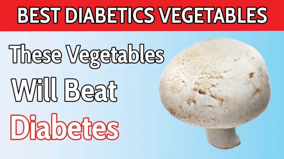 Top 7 Types Of Vegetables Good Diabetics MUST Eat! ( Lower Blood Sugar )
