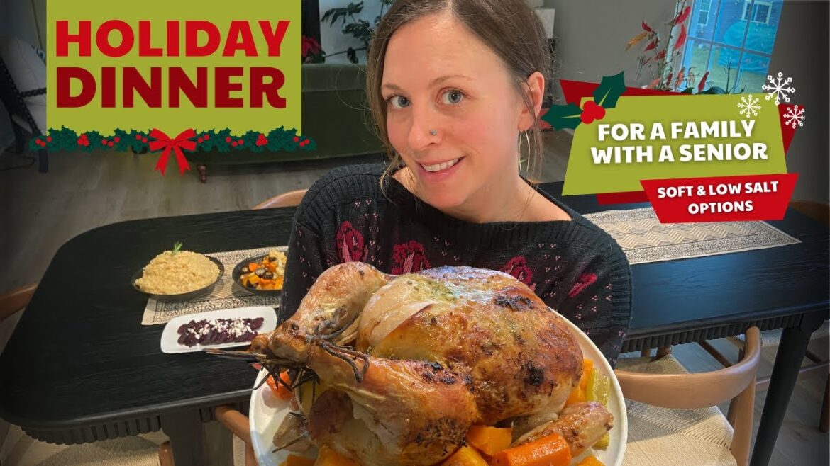 crowd pleasing HOLIDAY DINNER / for family with a grandparent (soft & low sodium option) RECIPES crowd pleasing HOLIDAY DINNER / for family with a grandparent (soft & low sodium option) RECIPES