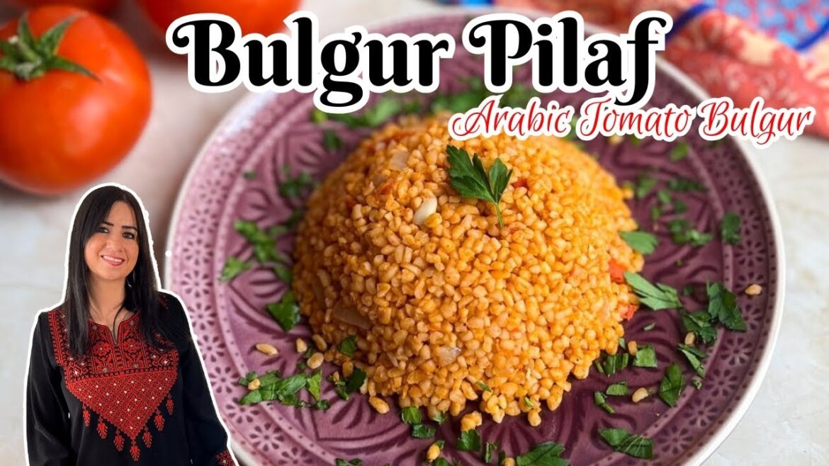 Bulgur Pilaf – Arabic Bulgur with Tomatoes Bulgur Pilaf - Arabic Bulgur with Tomatoes
