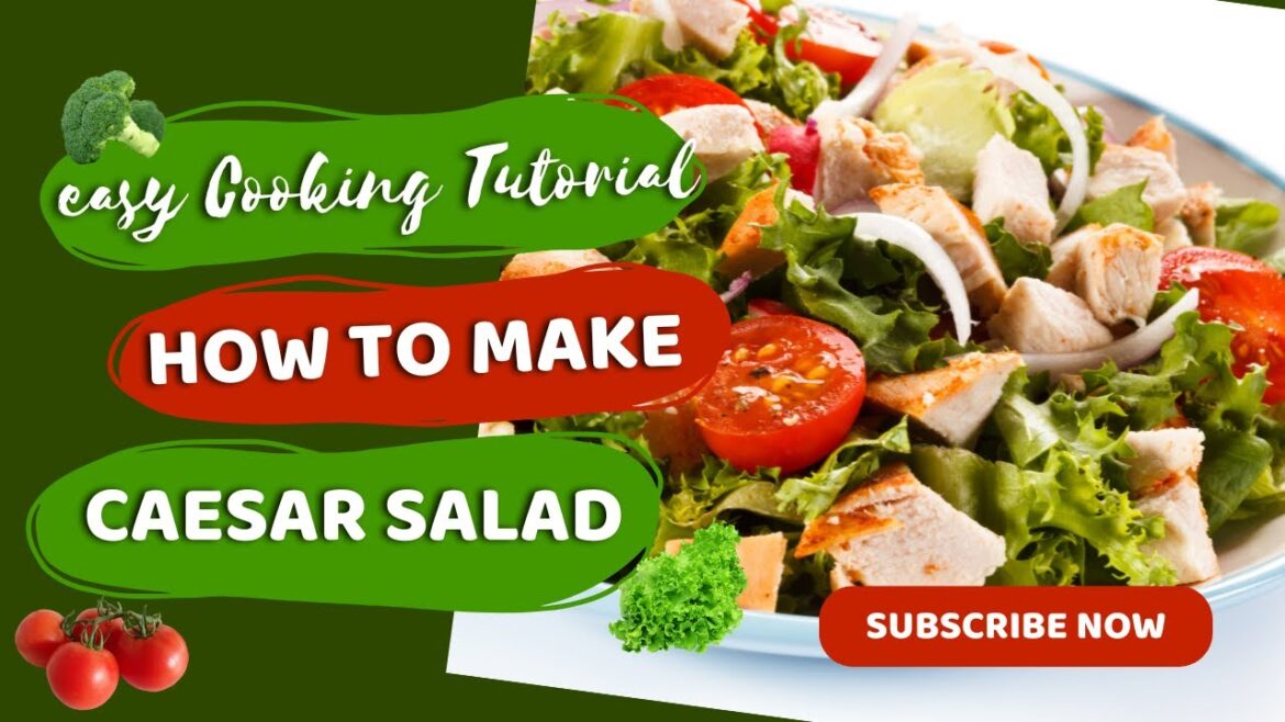 how to Make caesar salad