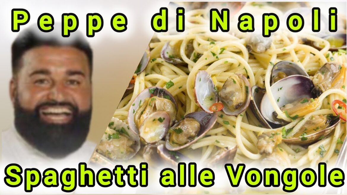 peppe di napoli cucina spaghetti a vongole peppe di napoli cucina spaghetti a vongole
