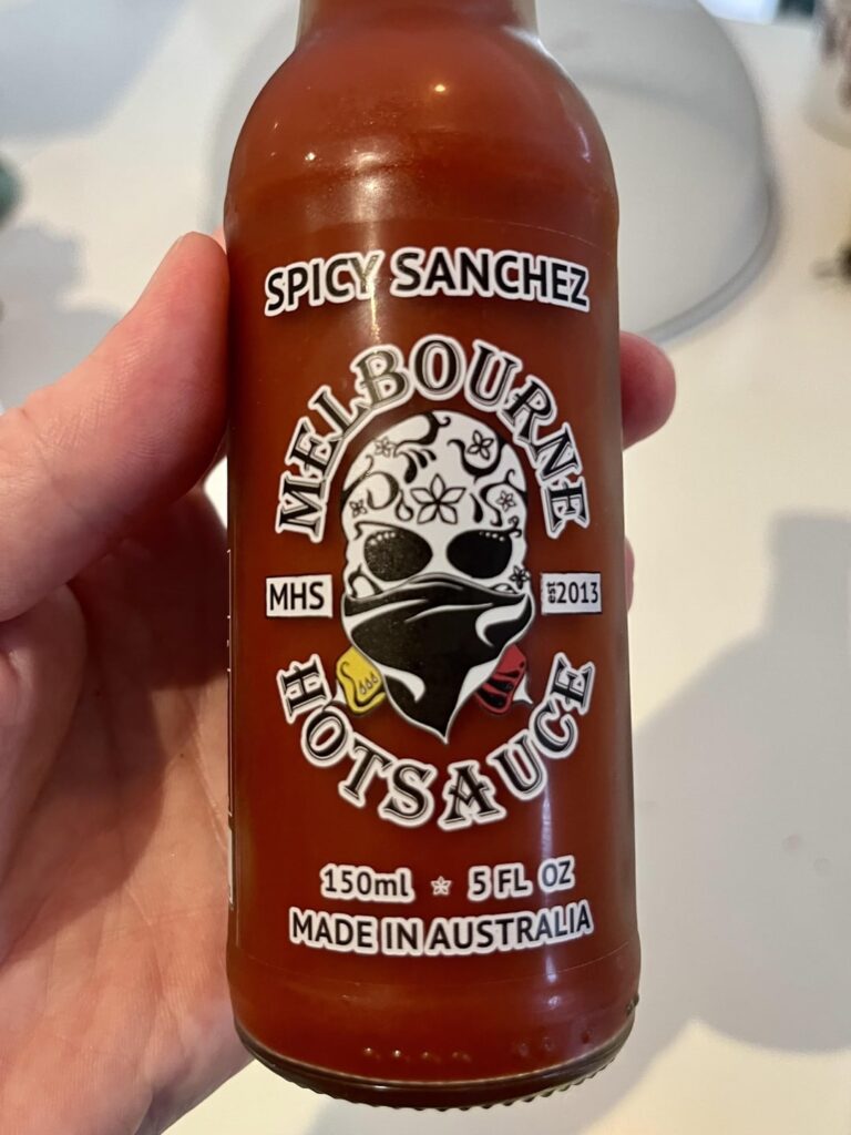 This hits hard, tastes really good too - Spicy Sanchez by Melbourne Hot Sauce.