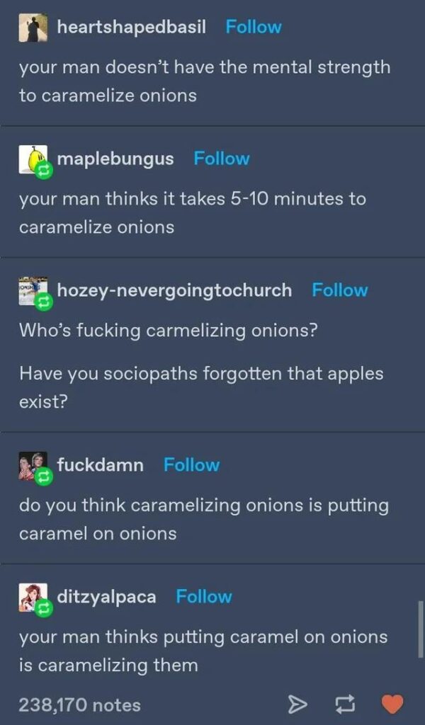 Onions caramelization talk.
