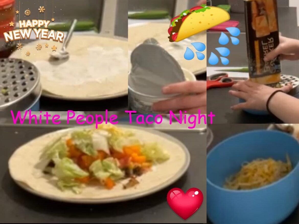 WHITE PEOPLE TACO NIGHT :D
