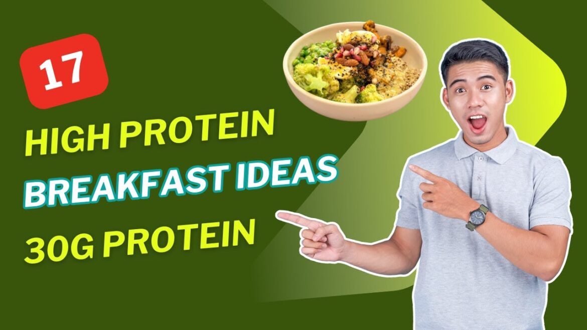 30g Protein Breakfast Ideas | 17 High Protein Breakfast Options (Including Vegan) 30g Protein Breakfast Ideas | 17 High Protein Breakfast Options (Including Vegan)