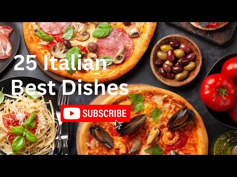 25 Best Italian Dishes 25 Best Italian Dishes