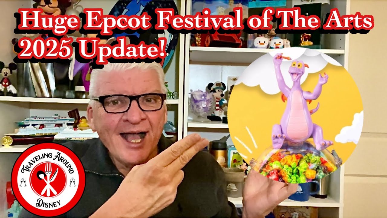 HUGE EPCOT INTERNATIONAL FESTIVAL OF THE ARTS 2025 UPDATE! WALT DISNEY Traveling Around