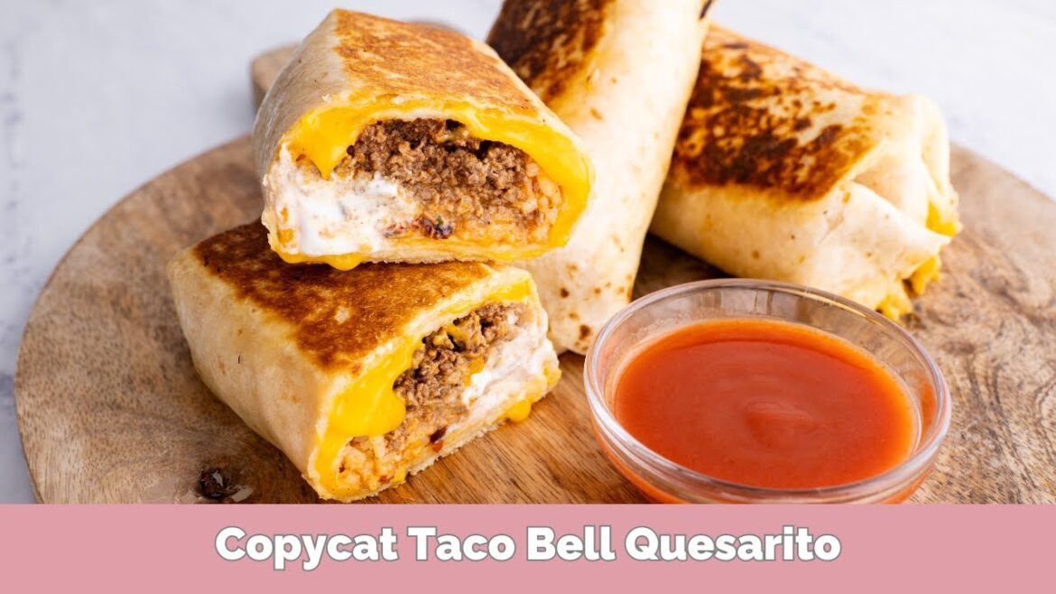 Homemade Taco Bell Quesarito | Copycat Recipe Better Than the Original!