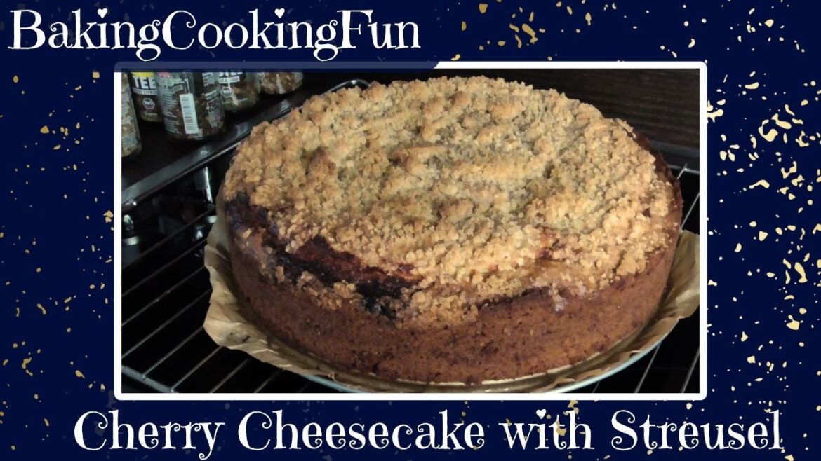 Cherry Cheesecake with Streusel Cherry Cheesecake with Streusel