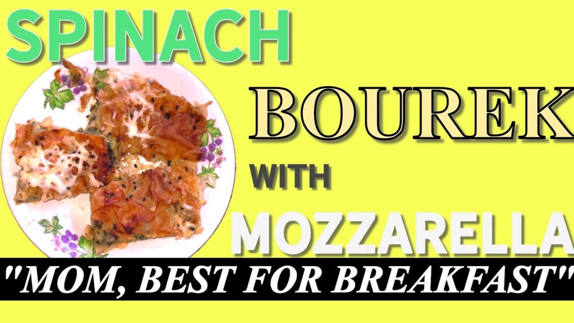 Breakfast King! Mediterranean Spinach Borek With Mozzarella To Dominate Your Breakfast Table Breakfast King! Mediterranean Spinach Borek With Mozzarella To Dominate Your Breakfast Table