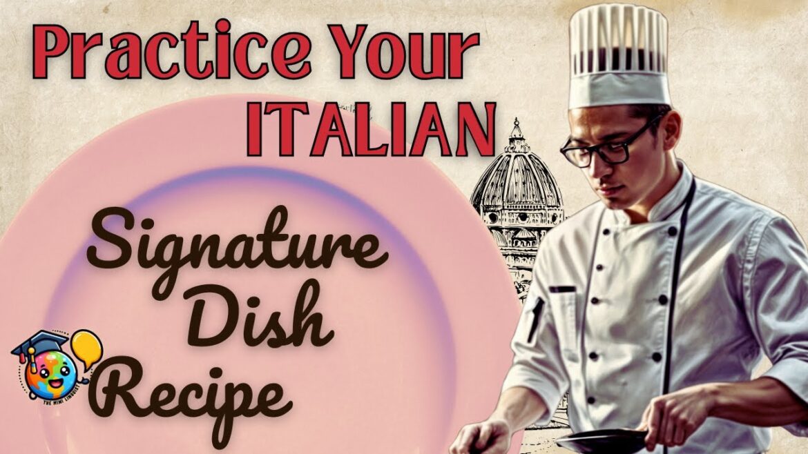 Italian Story- The Signature DISH RECIPE- Easy Italian learning while listening(A1-A2)