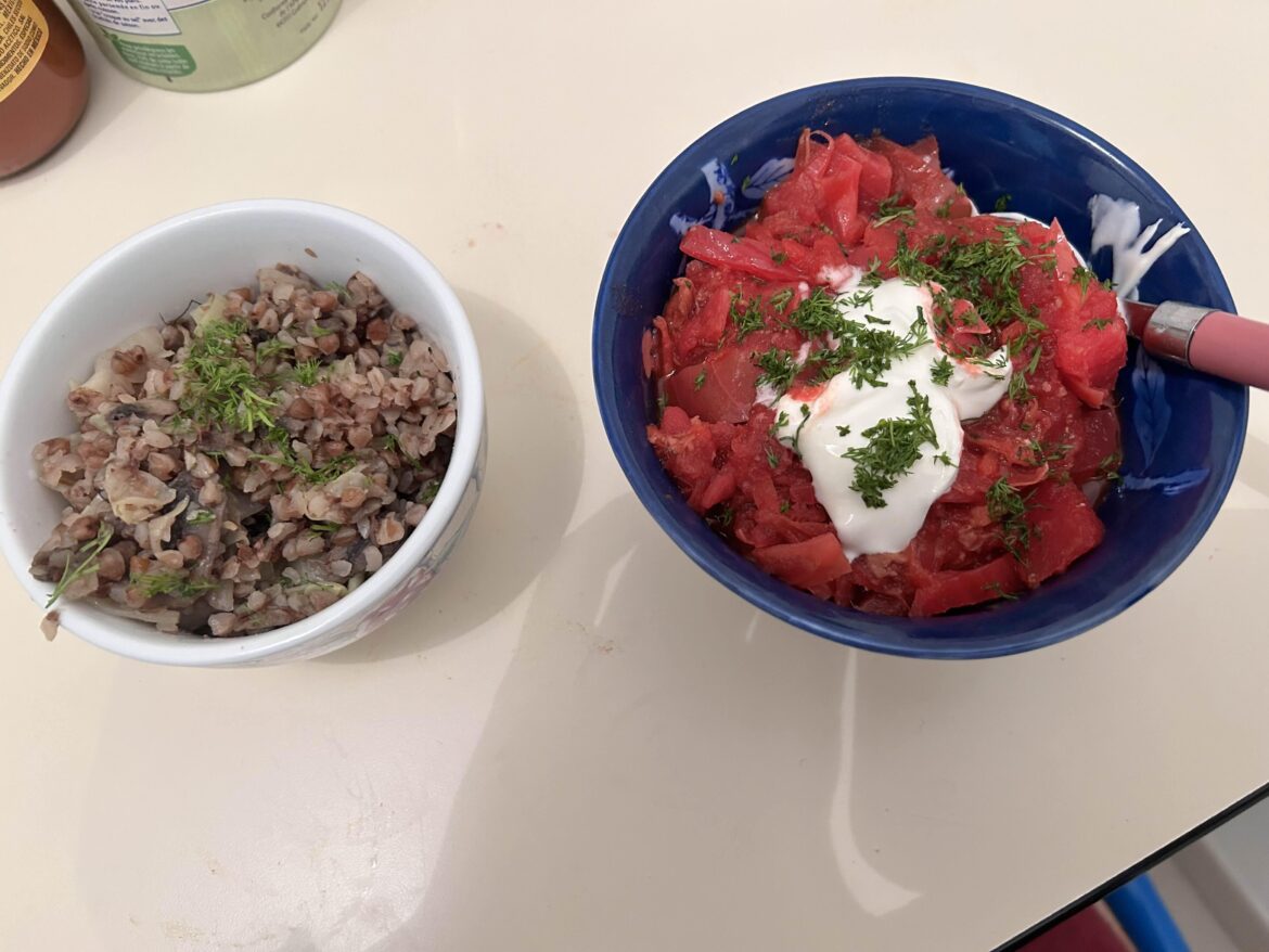 american in france but I made borscht and buckwheat with mushrooms