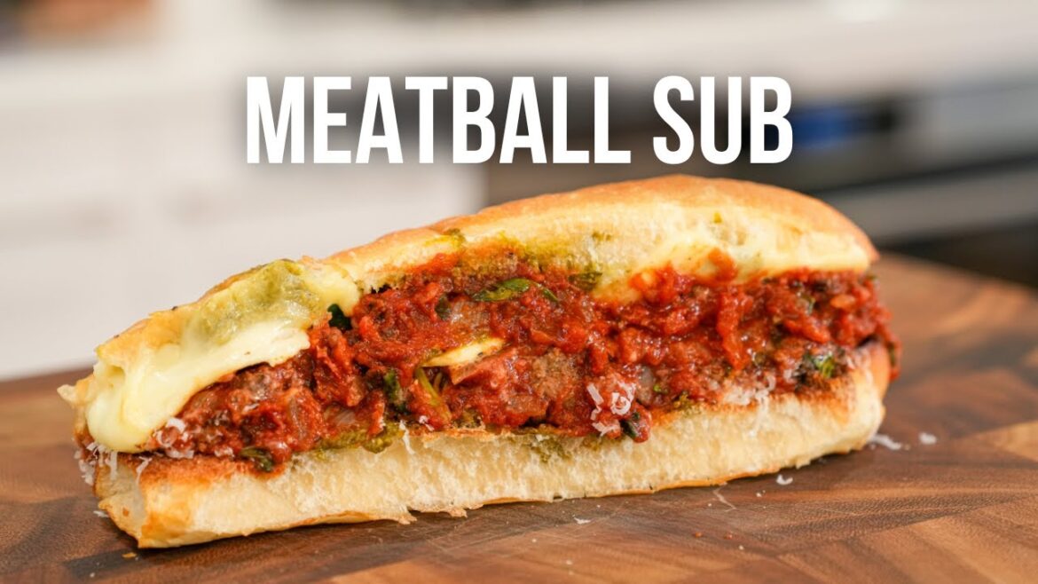 The PERFECT Meatball Sub | Meatball Sandwich Recipe