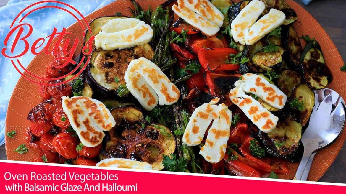 Oven Roasted Vegetables With Balsamic Glaze Vinaigrette and Halloumi