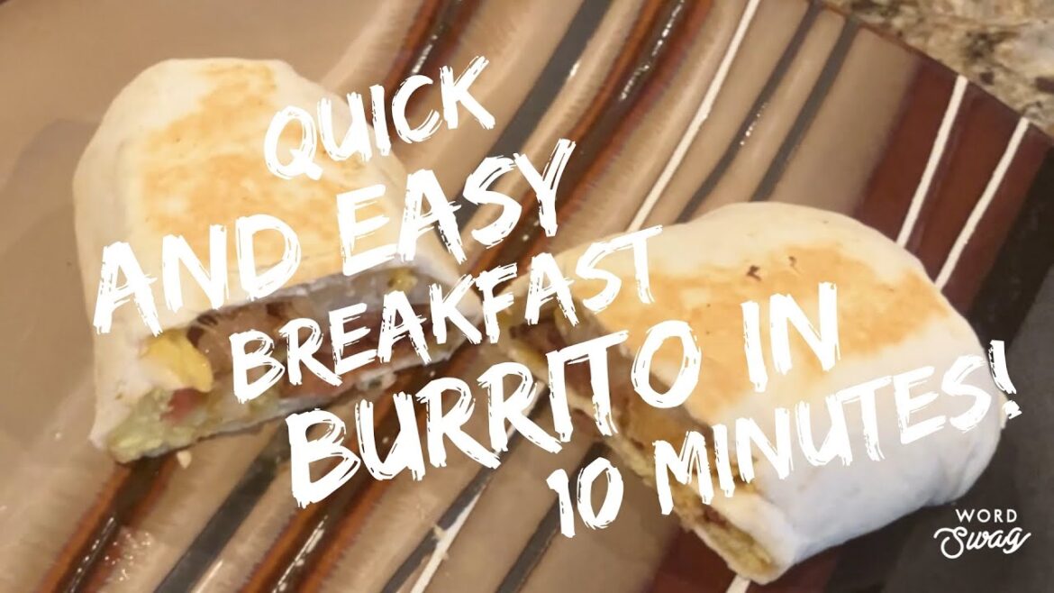 How to make a QUICK, EASY, High Protein, Low Calorie Breakfast Burrito