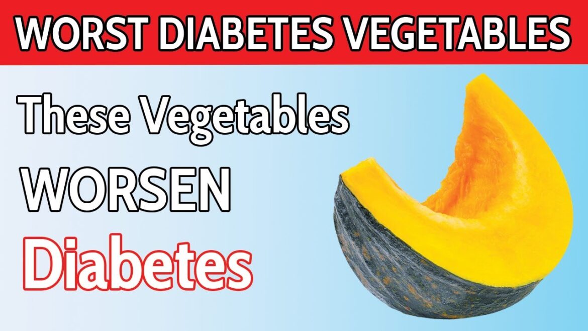 Top 8 WORST Vegetables You MUST Avoid If You Have Diabetes