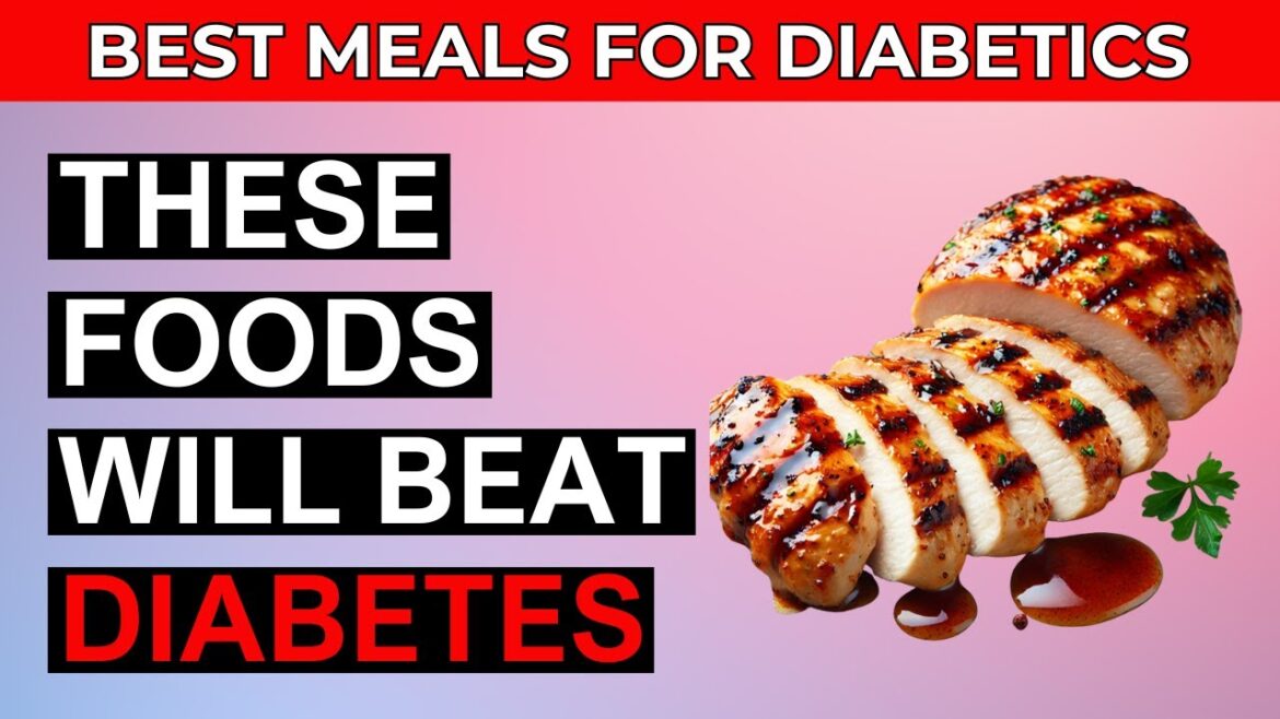 5 Best Meals for Diabetes (Prevent & Reverse Your Diabetes)