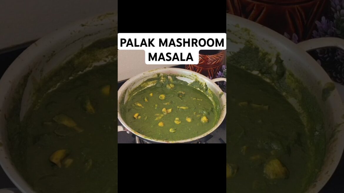 DELICIOUS Palak mashroom masala recipe | Spinach Mashroom curry | #shorts #shortsfeed DELICIOUS Palak mashroom masala recipe | Spinach Mashroom curry | #shorts #shortsfeed