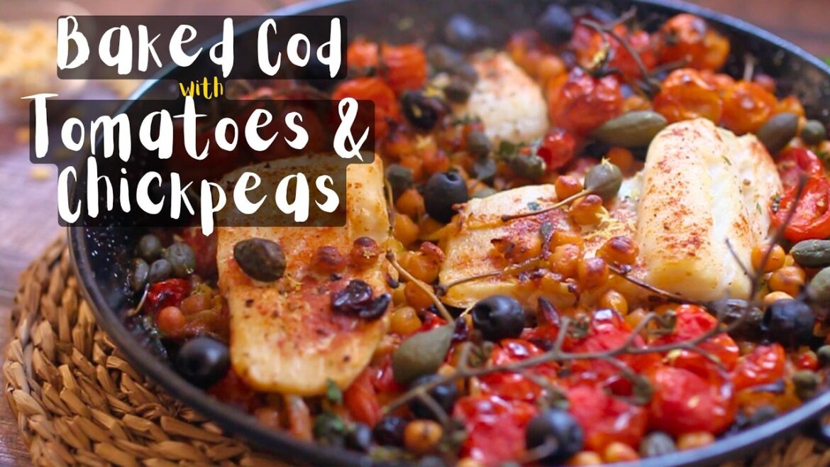 Baked Cod with Tomatoes, Chickpeas, and Capers | Easy One-Pan Dinner Recipe