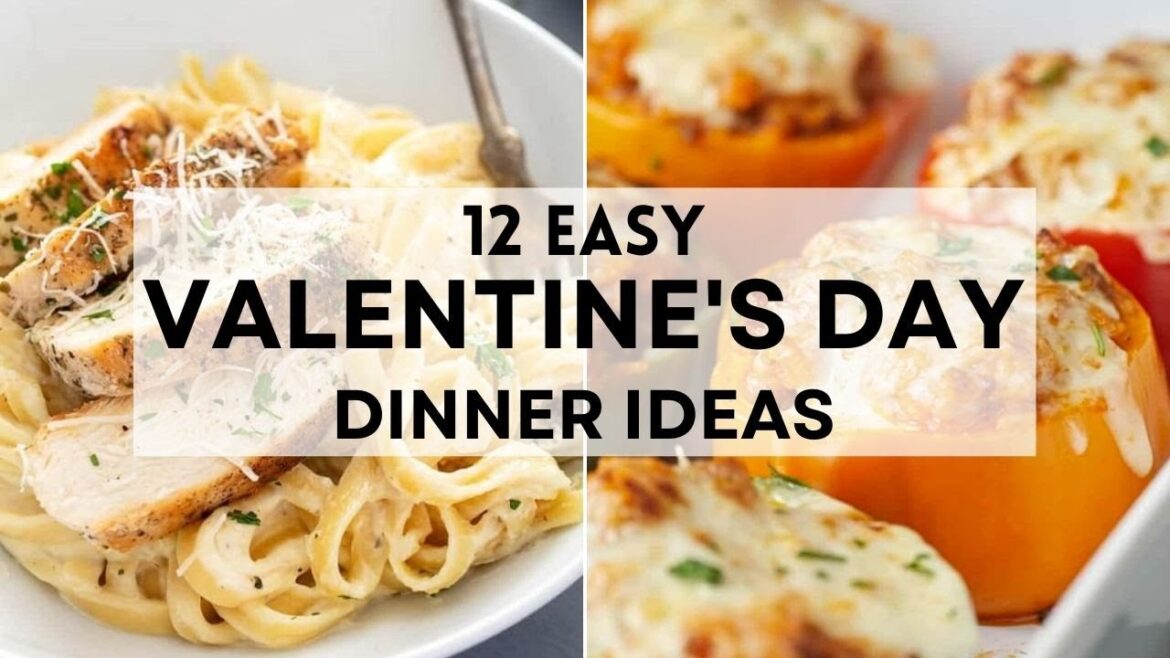 12 Easy Valentine's Day Dinner Ideas You'll Want To Try!    #sharpaspirant