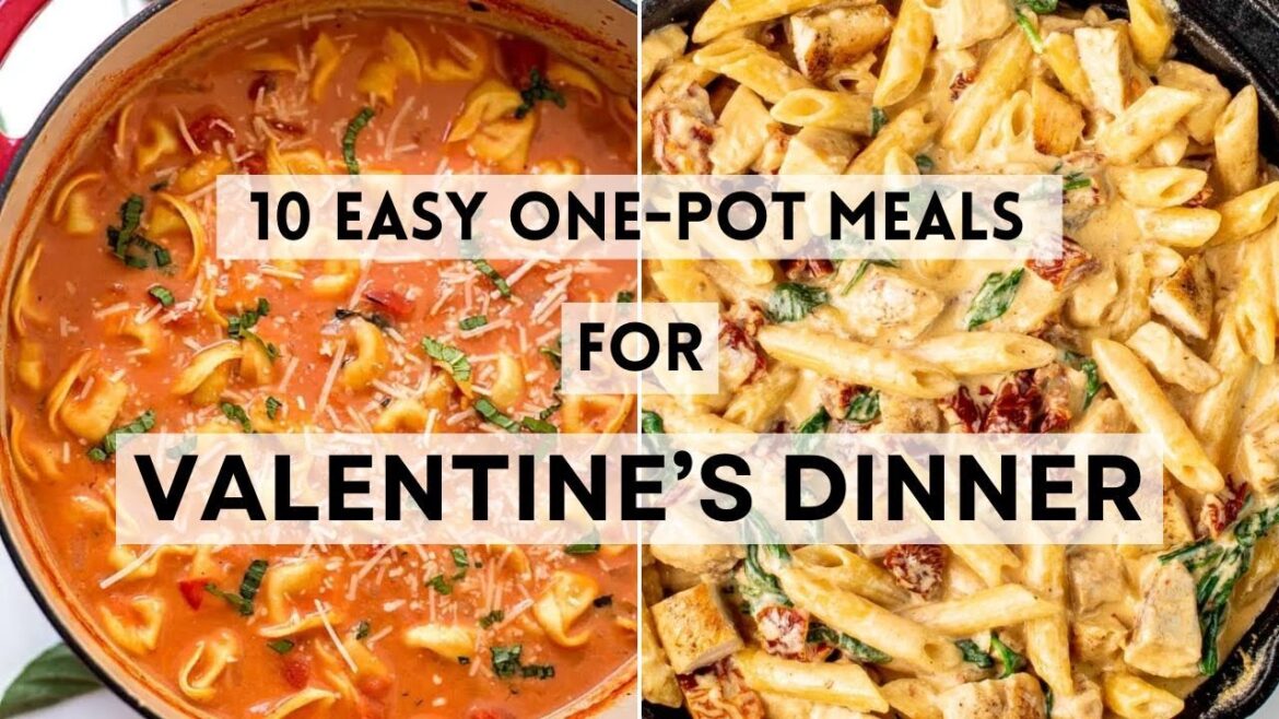 10 Easy One-Pot Meals for Valentine’s Dinner Ideas At Home      #sharpaspirant