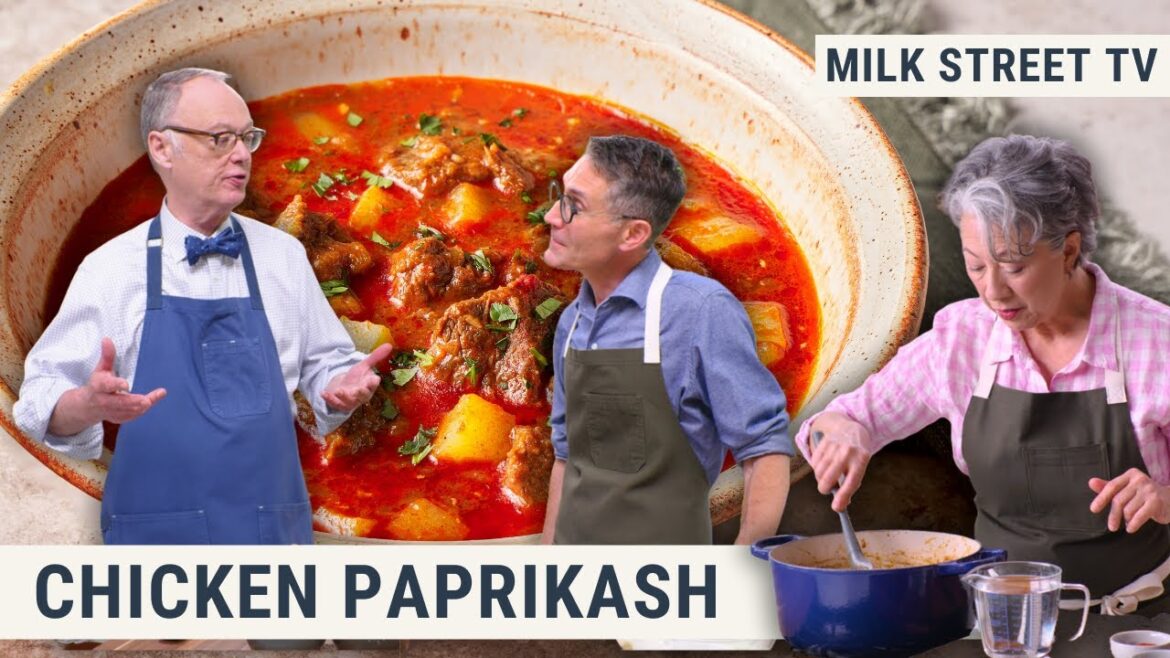 Chicken Paprikash | Milk Street TV Season 8, Episode 23 Chicken Paprikash | Milk Street TV Season 8, Episode 23