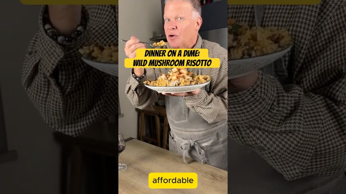 Dinner On A Dime:  Easy Wild Mushroom Risotto
