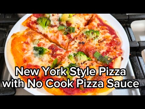 New York Style Pizza with No- cook Pizza Sauce Recipe Pizza Recipe