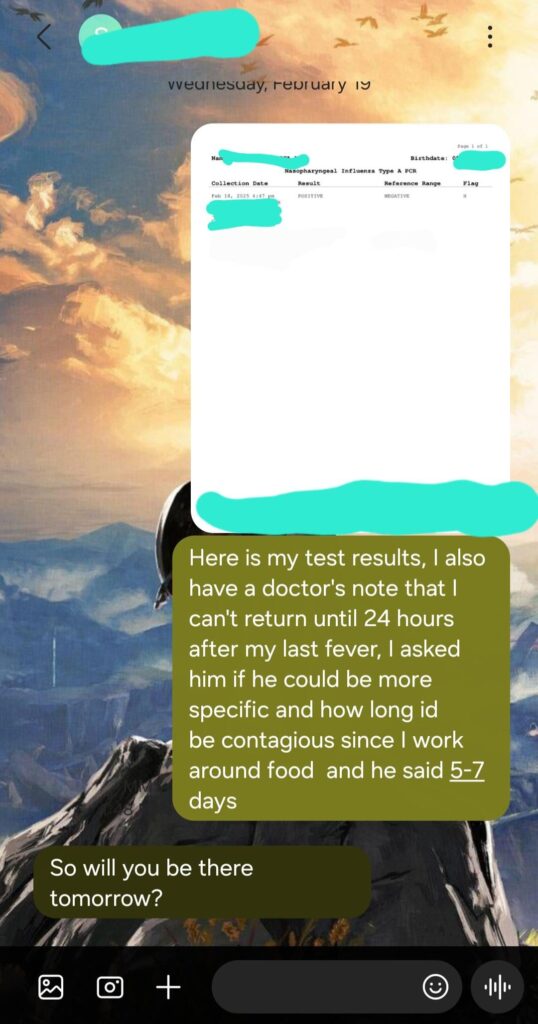 My kitchen managers response to me testing positive for afluenza A