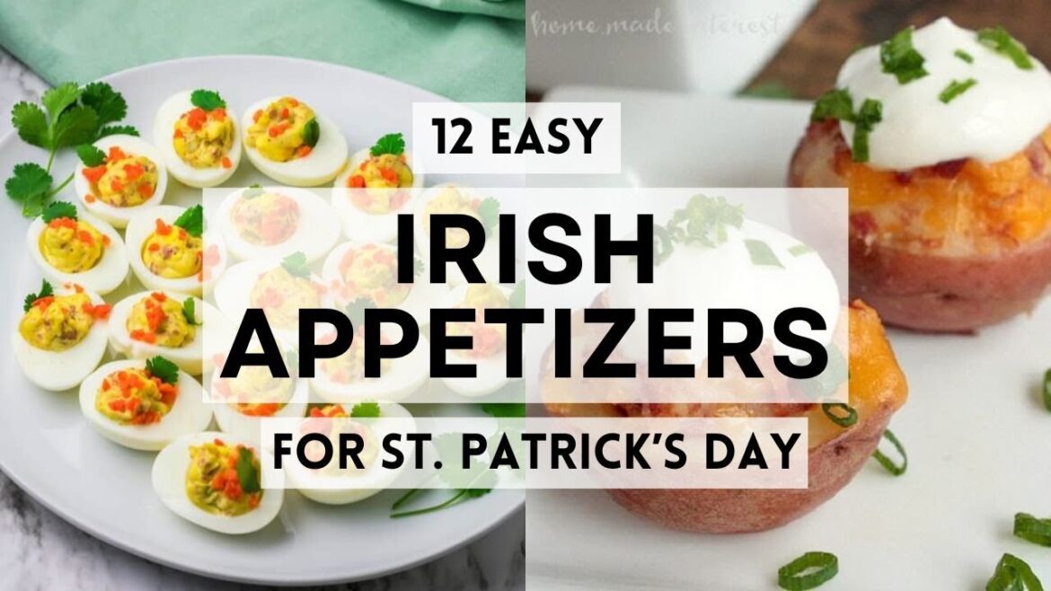 12 Easy Irish Appetizers for St Patrick’s Day 12 Easy Irish Appetizers for St Patrick’s Day