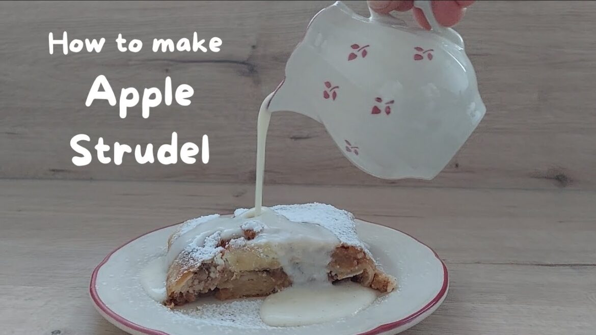 Authentic Bavarian Apple Strudel with Vanilla Sauce