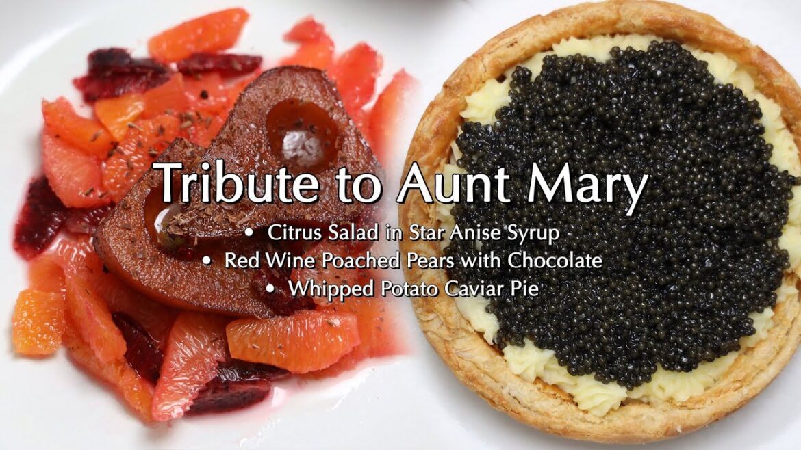 Tribute to Aunt Mary: Whipped Potato Caviar Pie, Red Wine Poached Pears & Citrus Salad in Syrup! Tribute to Aunt Mary: Whipped Potato Caviar Pie, Red Wine Poached Pears & Citrus Salad in Syrup!