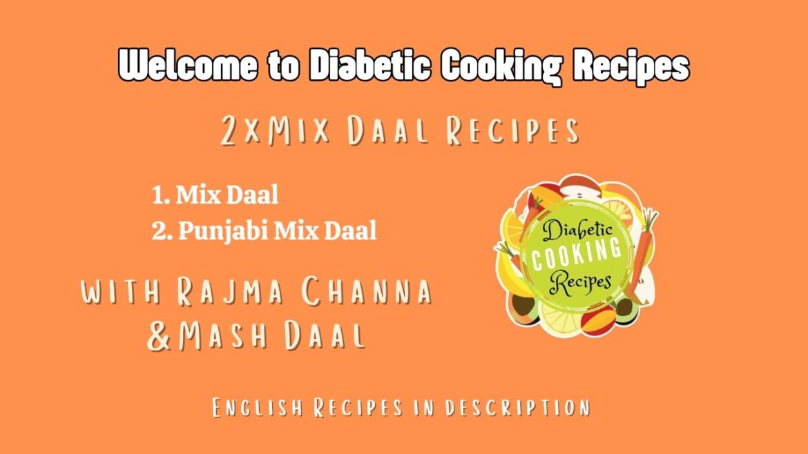 2 Mix Dal Recipes with Rajma, Chana Dal, and Sabut Mash ki Dal Mix lentils for Diabetics