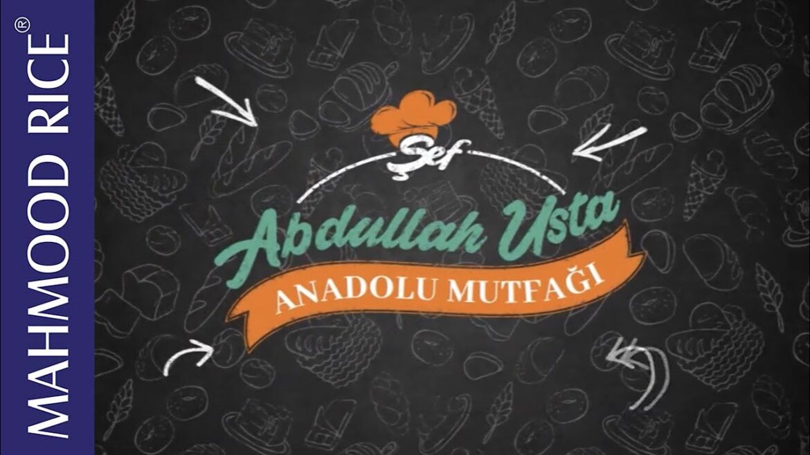 Mahmood Rice - Şef Abdullah Usta İle Anadolu Mutfağı - Ramazan Özel