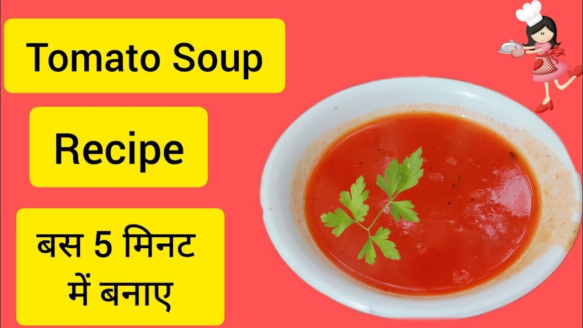 ASMR Cooking | Tomato Soup Recipe | चटपटा टमाटर सूप 5 मिनट में तैयार | Tamatar ka soup |Healthy Food